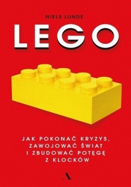 Niels Lunde, „ Lego. Jak pokonać kryzys, zawojować świat i zbudować potęgę z klocków”. Przeł. Agnieszka Świerk, Agora, 440 stron, w księgarniach od sierpnia 2019