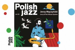 Jerzy Mączyński, Polish Jazz vol. 83: Jerry and the Pelican System, Warner 2019