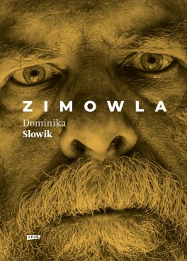 Dominika Słowik, „Zimowla”. Znak, 624 strony, w księgarniach od września 2019