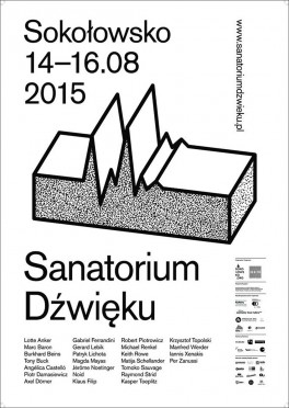 Sanatorium Dźwięku, Sokołowsko, 14-16 sierpnia 2015