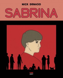 Nick Drnaso, „Sabrina”. Przeł. Marceli Szpak, Kultura Gniewsu, 204 strony, księgarniach od czerwca 2020