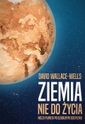 David Wallace-Wells, „Ziemia nie do życia”