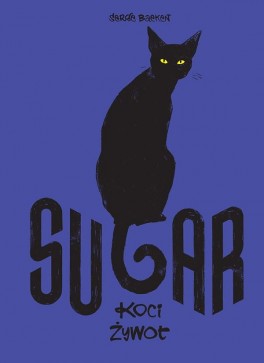 „Sugar – Koci żywot”, okładka