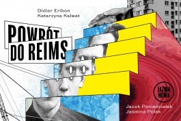 Didier Eribon, Powrót do Reims, reż. Katarzyna Kalwat. Teatr Łaźnia Nowa w Krakowie, premiera 9 grudnia 2020