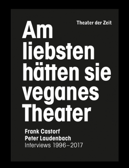 „Am liebsten hätten sie veganes Theater”