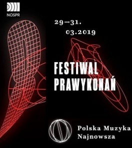 8. Festiwal Prawykonań w Katowicach, NOSPR, 28–30 marca 2019