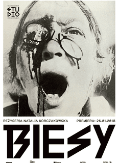 „Biesy”, na podstawie Fiodora Dostojewskiego, reż. Natalia Korczakowska, Studio Teatrgaleria w Warszawie, prem. 26 stycznia 2018