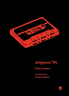 Jānis Joņevs „Jełgawa ‚94”. Przeł. Daniel Łubiński, Wydawnictwo Marpress, 344 strony