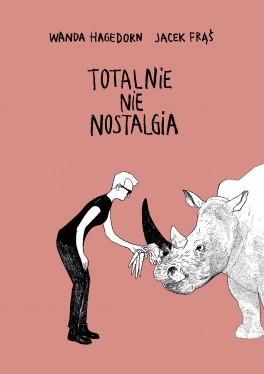 „Totalnie nie nostalgia”, scenariusz: Wanda Hagedorn, rysunki: Jacek Frąś. Kultura Gniewu, Wydawnictwo Komiksowe, 242 strony, w księgarniach od stycznia 2017