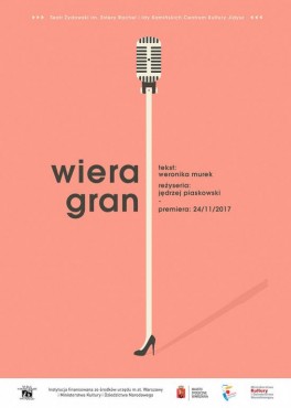 Weronika Murek, Wiera Gran, reż. Jędrzej Piakowski. Teatr Żydowski, premiera 24 listopada 2017
