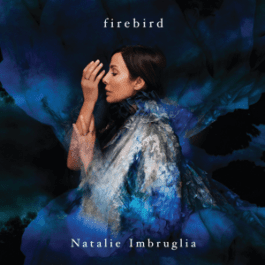 Natalie Imbruglia, „Firebird”, BMG 2021