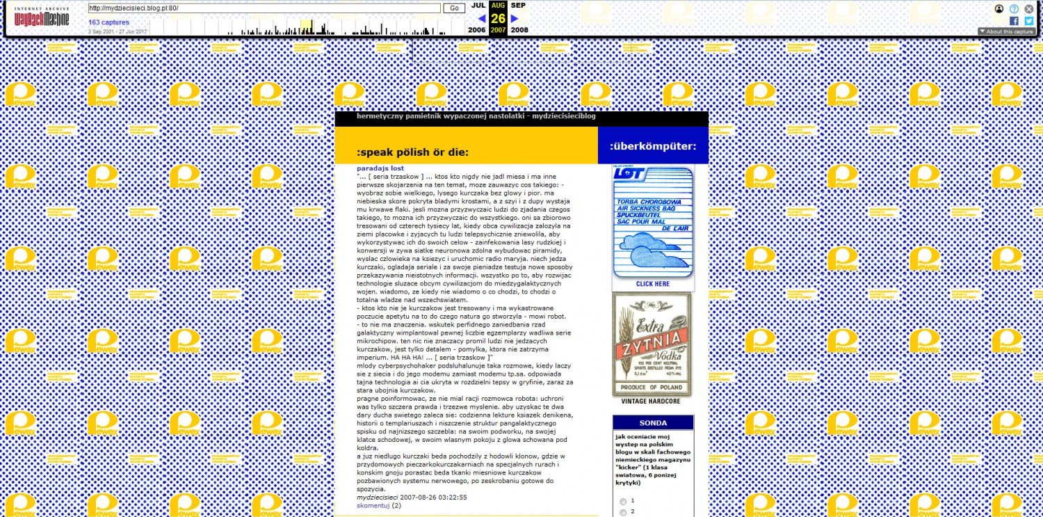 Hermetyczny pamiętnik wypaczonej nastolatki - mydziecisieci.blog.pl 26 sierpnia 2007 roku / Wayback Machine archive.org 