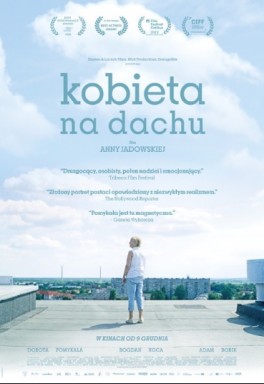 „Kobieta na dachu”, reż. Anna Jadowska