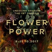 Unsound Festival. Flower Power, Kraków, 8–15 października 2017