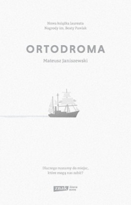 Mateusz Janiszewski, Ortodroma. Znak, 208 stron, w księgarniach od czerwca 2018