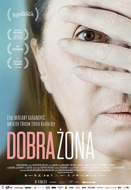 „Dobra żona”, reż. Mirjana Karanović, prod. Chorwacja, Bośnia i Hercegowina, Serbia 2016, w kinach od 11 listopada