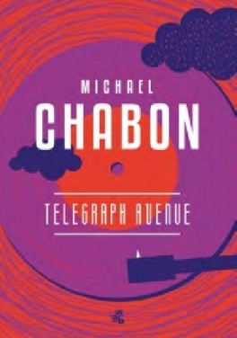 Michael Chabon, Telegraph Avenue. Przeł. Krzysztof Majer, W.A.B., xxxx stron, w księgarniach od czerwca 2020