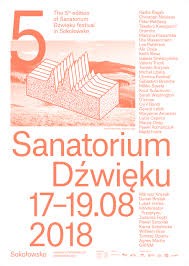 Sanatorium Dźwięku, 17–19 sierpnia 2018, Sokołowsko