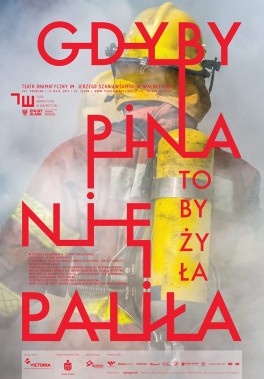 Gdyby Pina nie paliła, to by żyła, reż. Cezary Tomaszewski. Teatr Dramatyczny w Wałbrzychu, premiera 12 maja 2017
