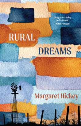 Margaret Hickey, „Rural Dreams”. MidnighSun Publishing, 224 strony, w australijskich księgarniach od 2020 roku