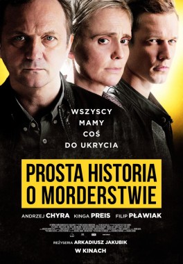 „Prosta historia o morderstwie”. Reżyseria Arkadiusz Jakubik. Polska 2016