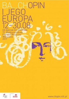 Chopin i Jego Europa, 12-30 sierpnia 2017, Warszawa