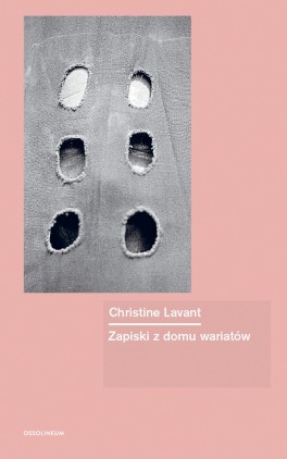 Christine Lavant, „Zapiski z domu wariatów”