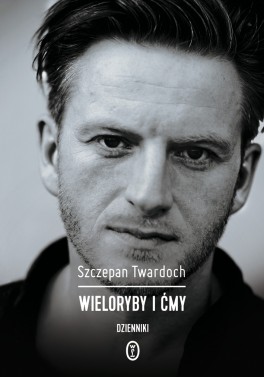Szczepan Twardoch, „Wieloryby i ćmy”. Wydawnictwo Literackie, 276 stron, w księgarniach od października 2015