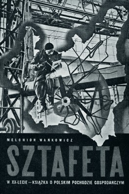 Melchior Wańkowicz, „Sztafeta”, 1939