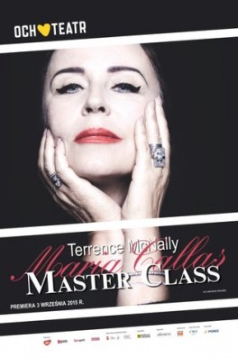 Maria Callas. Master Class, reż. Andrzej Domalik. Och-teatr, premiera 3 września 2015