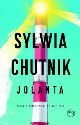 Sylwia Chutnik, Jolanta. Znak, 288 stron, w księgarniach od września 2015