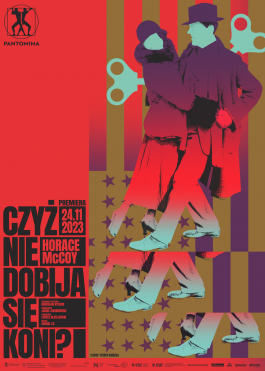 Czyż nie dobija się koni, Wrocławski Teatr Pantomimy, premiera 24 listopada 2023
