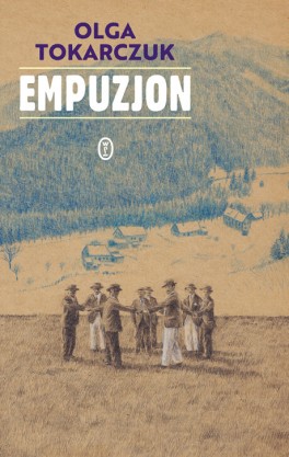 Olga Tokarczuk, „Empuzjon”. Wydawnictwo Literackie, 400 stron, w księgarniach od czerwca 2022
