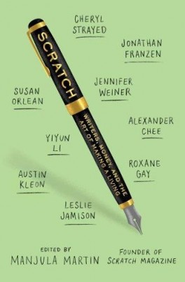 Manjula Martin, „Scratch: Writers, Money, and the Art of Making a Living”. Simon & Schuster, 304 strony, w amerykańskich księgarniach od stycznia 2017