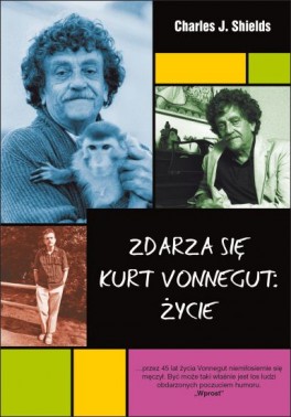 Charles J. Shields, „Zdarza się. Kurt Vonnegut: Życie”. Przeł. Rafał Lisowski, Albatros, 672 strony, w księgarniach od kwietnia 2015