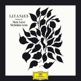 Nick Cave, Nicholas Lens,  „L.I.T.A.N.I.E.S”,  Deutsche Grammophon 2020
