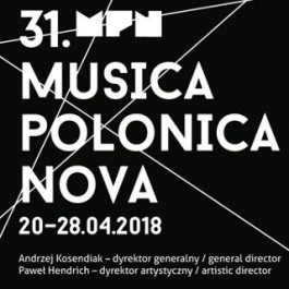 Musica Polonica Nova, Wrocław, 20-28 kwietnia 2018