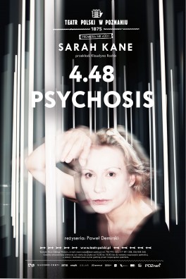 Sarach Kane, 4.48 PSYCHOSIS, reż. Paweł Demirski. Teatr Polski w Poznaniu, premiera 3 czerwca 2021