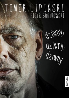Tomek Lipiński, Piotr Bratkowski, „Dziwny, dziwny, dziwny”, The Facto, 2015