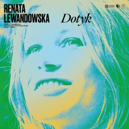 Renata Lewandowska, Dotyk, Astigmatic Records / The Very Polish Cut-Outs, 1978/2020