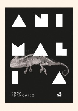 Anna Adamowicz, „Animalia”. Biuro Literackie, 50 stron, w księgarniach od stycznia 2019
