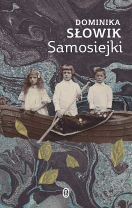 Dominika Słowik, „Samosiejki”. Wydawnictwo Literackie, 240 stron, w księgarniach od września 2021