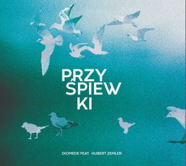 Diomede feat. Hubert Zemler, Przyśpiewki, Audio Cave 2020