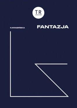 Fantazja, reż. Anna Karasińska. TR Warszawa, premiera 9 kwietnia 2017