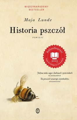 Maja Lunde, „Historia pszczół”. Przeł. Anna Marciniakówna, Wydawnictwo Literackie, 520 stron, w księgarniach od kwietnia 2016