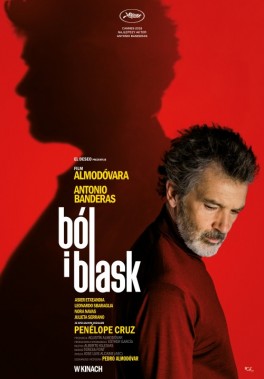 „Ból i blask”, reż. Pedro Almodóvar