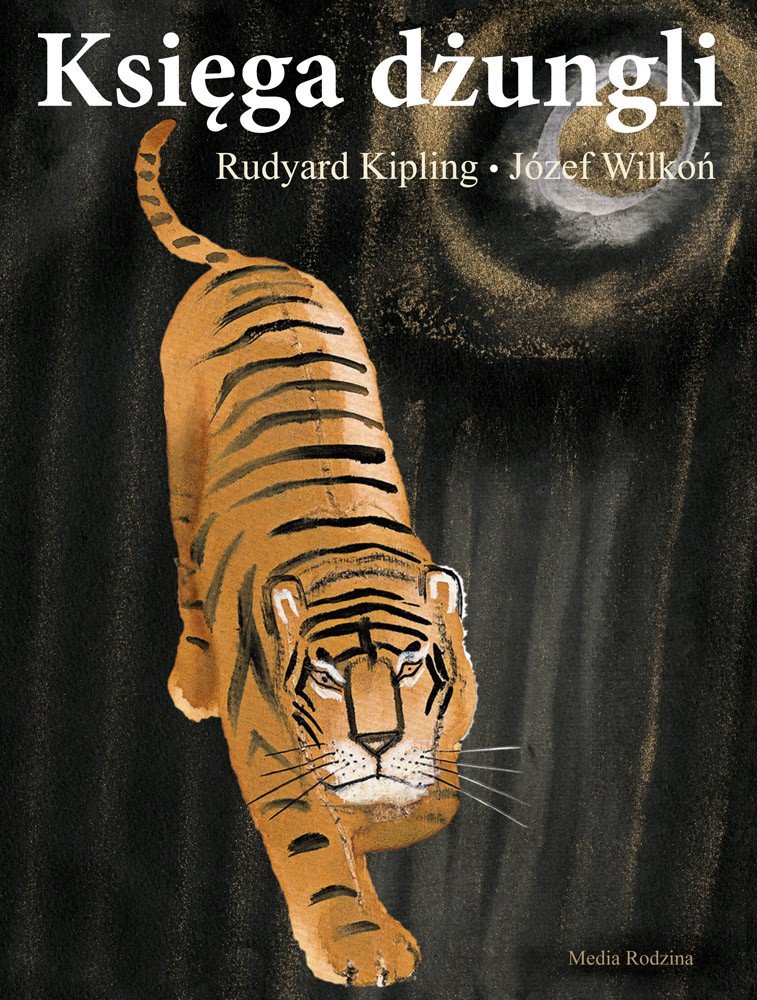 Rudyard Kipling, „Księga dżungli”. Przeł. Andrzej Polkowski, ilustracje Józef Wilkoń, Media Rodzina, 232 strony, 2009