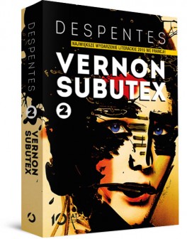 Virginie Despentes, „Vernon Subutex. Tom 2”. Przeł. Jacek Giszczak, Wydawnictwo Otwarte, 376 stron, w księgarniach od 9 września 2016