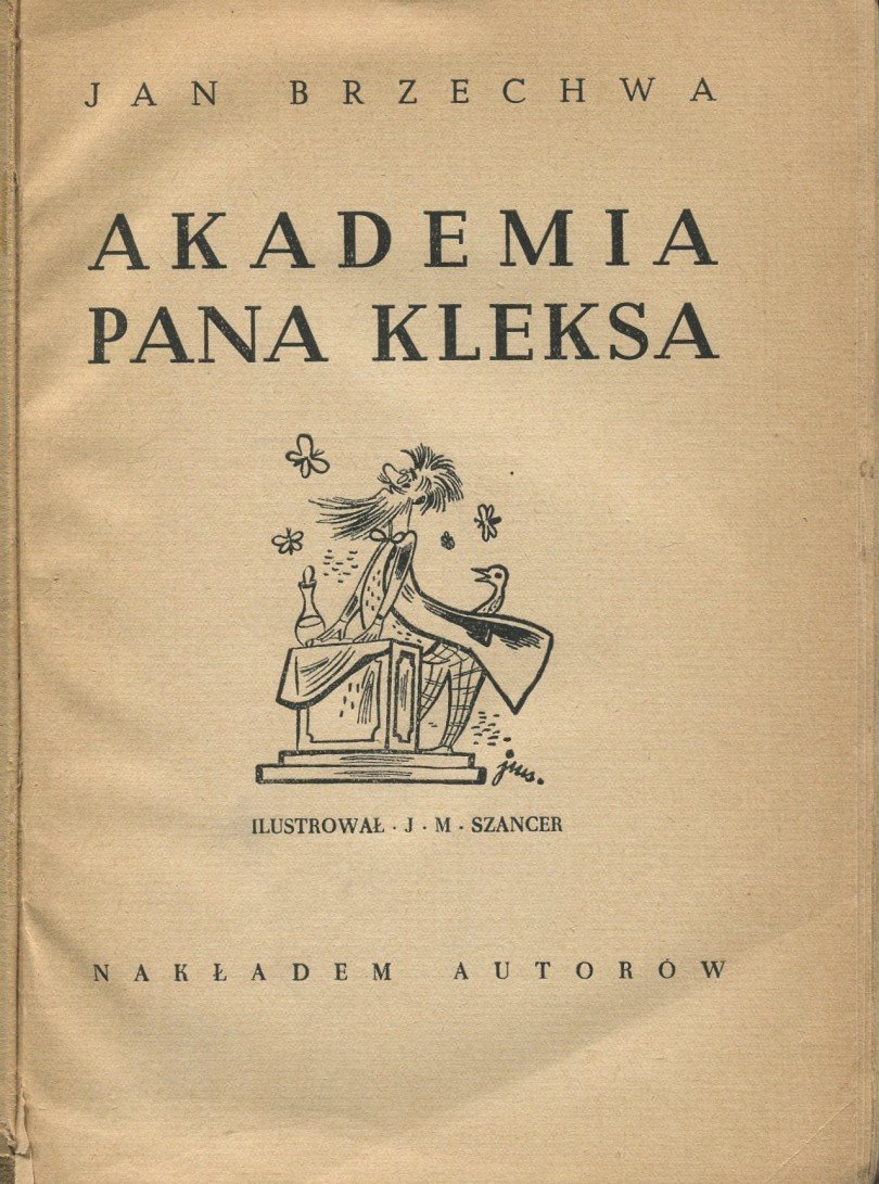 Okładka pierwszego wydania „Akademii Pana Kleksa” Jana Brzechwy z ilustracjami Jana Marcina Szancera