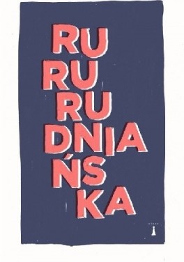 Joanna Rudniańska, „RuRu”. Nisza, 192 strony, w księgarniach od grudnia 2019